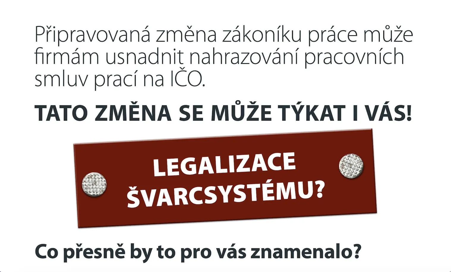 Kampaň proti legalizaci tzv. &scaron;varcsyst&eacute;mu